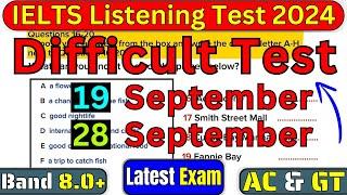 Very Hard 19 & 28 September 2024 IELTS LISTENING TEST WITH ANSWERS | IELTS | IDP & BC