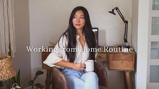 Work From Home Routine | Mindfulness Habits + Productivity Tips