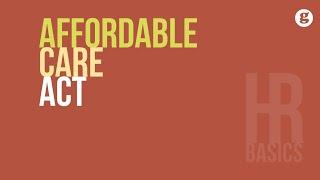 HR Basics: Affordable Care Act