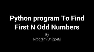 Python Program to print First N odd Numbers