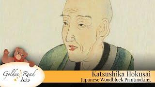 Katsushika Hokusai Japanese Woodblock Printmaking [Golden Road Arts]