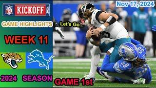 Lions vs  Jaguars  WEEK 11 GAME 1st QTR HIGHLIGHTS  Nov 17, 2024 | 2024-2025 NFL Season.