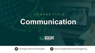 Communication  28 03 2025 |  Change Makers Consulting