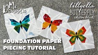 Foundation Paper Piecing Quilt Piecing - Lillyella's Butterfly Charm Blocks with Mx Domestic