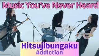 Well, I Wasn't Expecting This! First Time Hearing Hitsujibungaku - Addiction!