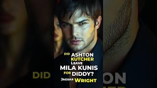 Did Ashton KUTCHER Leave Mila KUNIS for DIDDY? Jaguar Wright