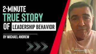 2-Minute True Story of Leadership Behavior