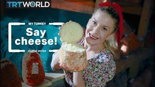 Say Cheese! Turkey’s unique cheese