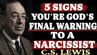 5 Signs That You Are God’s Final Warning to the Narcissist | C.S. Lewis Sermons 2025