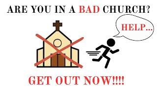 WARNING: If Your Church Does These 10 THINGS… It’s Time to GET OUT NOW!