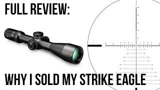 Review: Vortex Strike Eagle 5-25x56, The Good, Bad & Ugly. (And why I sold it)