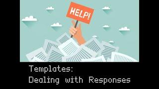 Templates: Dealing with Responses