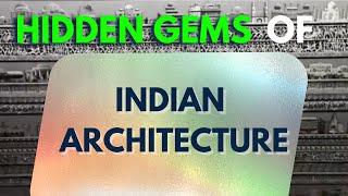 Hidden Gems of Indian Architecture: Aniket Bhagwat's Perspective E4