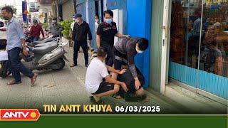 Tin tức an ninh trật tự nóng, thời sự Việt Nam mới nhất 24h khuya ngày 6/3 | ANTV