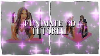 Advanced 3D Tutorial on Funimate!