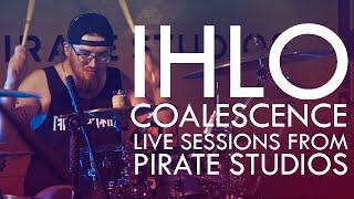 Ihlo - Coalescence (Live Sessions From Pirate Studios)