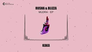 Rusha & Blizza - Kaka