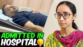 Admitted In Emergency  Sudden Tabyat Kharab Need Prayers Hina Asif Vlogs