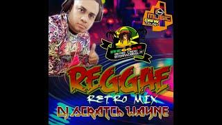 REGGAE RETRO MIX BY DJ SCRATCH WAYNE