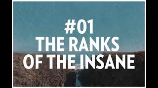 1. The Ranks of the Insane