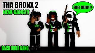 I MADE A NEW GANG!!! BACK DOOR GANG (BDG)!!! THA BRONX 2!!! BEEF WIT NEW OPPS!!! #roblox #thabronx2