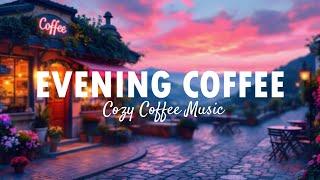 Evening Jazz Coffee Music Instrumental Positive Jazz Music & Soft Bossa Nova Piano for Good Mood