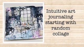 Intuitive art journaling starting with random collage - process video