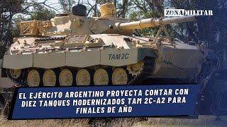 El Ejército Argentino proyecta contar con diez tanques modernizados TAM 2C-A2 para finales de año