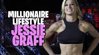 The Millionaire Lifestyle Of Jessie Graff!