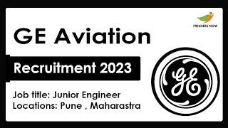 GE Aviation Recruitment 2023 | Junior Engineer | Required Skills, How to Apply