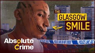 How This City Became The Gang Capital Of Britain | Gangs Of Britain: Glasgow | Absolute Crime