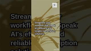 Speak AI Transcription: Turn Conversations