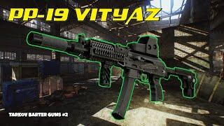 The Best Early Game Barter - PP-19 Vityaz - Escape From Tarkov Barter Guns #2