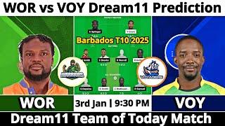 WOR vs VOY Dream11 Prediction | Dream11 Team Of Today Match | Dream11 Prediction Today Match