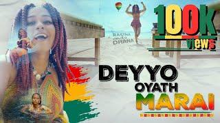 Deyyo Oyath Marai - Dhana (Official Music Video)