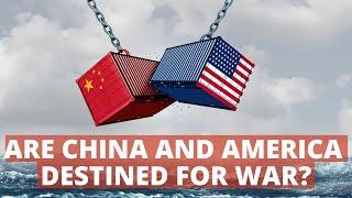 China USA Cold War: Are they destined for War?
