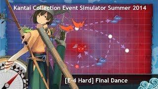 Kantai Collection Event Simulator [Summer 2014 E-4 Hard] Final Dance