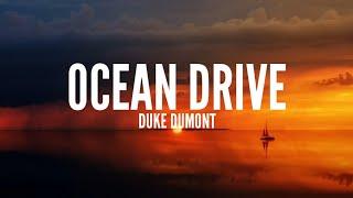 Duke Dumont- Ocean Drive (Lyrics)