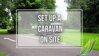 How to set a caravan up on a camp site