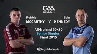 2015: McCarthy v Kennedy - All-Ireland 60x30 Final
