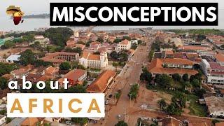 10 Misconceptions About Africa