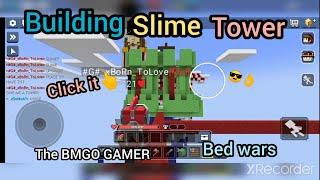 The Slime tower in bed wars-Blockman Go | Building amazing slime tower | The BMGO GAMER |