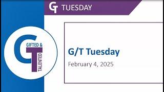 G/T Tuesdays Webinar Series (2.4.25)