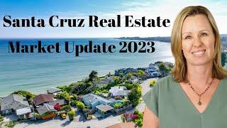 Santa Cruz Real Estate Market Update 2023