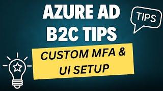 Secure Sign-In Made EASY With Azure AD B2C's BEST MFA Tips!