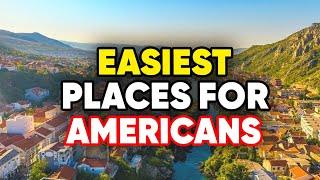 EASIEST Places for Americans To Move Overseas with LOW COST of Living (VISAS & RESIDENCY)