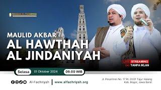 LIVE MAULID AKBAR PONPES AL HAWTHAH AL JINDANIYAH | Selasa, 01 Oktober 2024