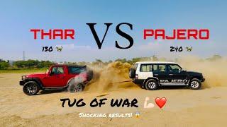 Thar VS Pajero.  | Tug of war ️ |     Full power 