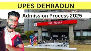 UPES Admission process 2025 | upes admission 2025  | how to take admission in upes dehradun