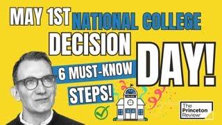 How To Make the Best College Decision By May 1st! (6 Must-Know Steps) | The Princeton Review